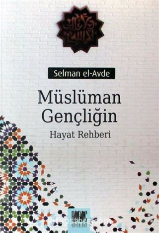 Müslüman Gençliğin Hayat Rehberi