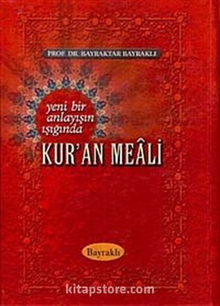 Yeni Bir Anlayışın Işığında Kur'an Meali (Büyük Boy)