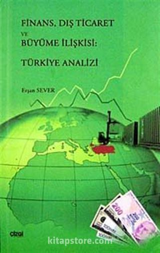 Finans, Dış Ticaret ve Büyüme İlişkisi Türkiye Analizi