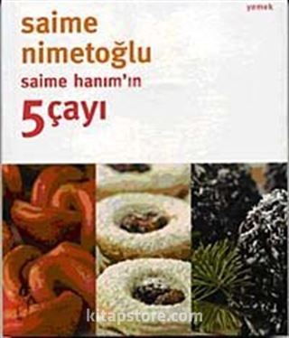 Saime Hanım'ın 5 Çayı