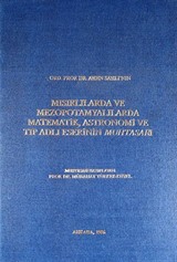 Ord.Prof.Dr. Aydın Sayılı'nın Mısırlılarda ve Mezopotamyalılarda Matematik, Astronomi ve Tıp Adlı Eserinin Muhtasarı