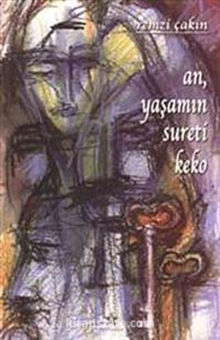 An Yaşamın Sureti - Keko