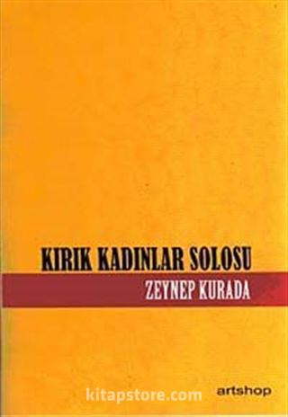 Kırık Kadınlar Solosu