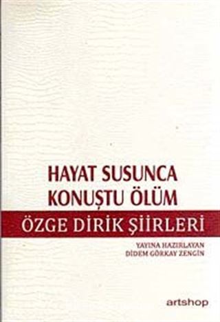 Hayat Susunca Konuştu Ölüm