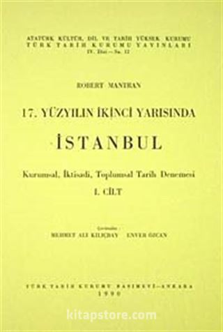 17.Yüzyılın İkinci Yarısında İstanbul Cilt 1