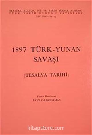 1897 Türk-Yunan Savaşı ( Tesalya Tarihi)