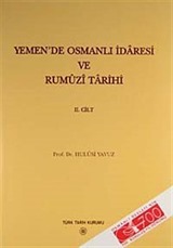 Yemen'de Osmanlı İdaresi ve Rumuzi Tarihi Cilt-2