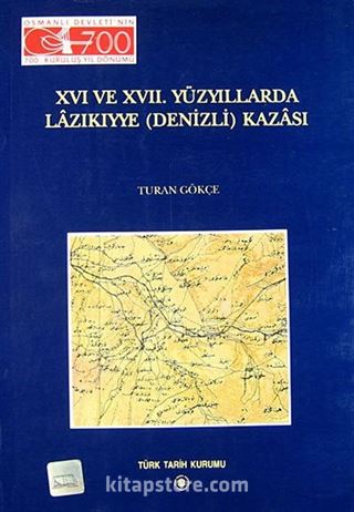 XVI. Ve XVII. Yüzyıllarda Lazıkıyye (Denizli) Kazası