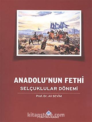 Anadolu'nun Fethi Selçuklular Dönemi