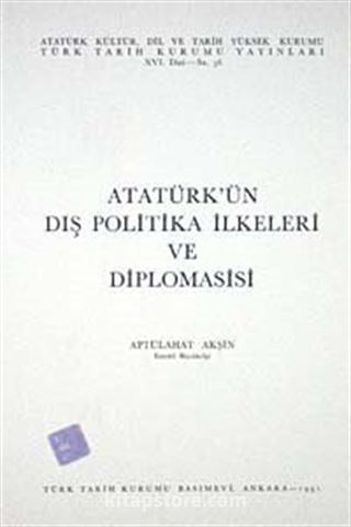 Atatürk'ün Dış Politika İlkeleri Diplomasisi