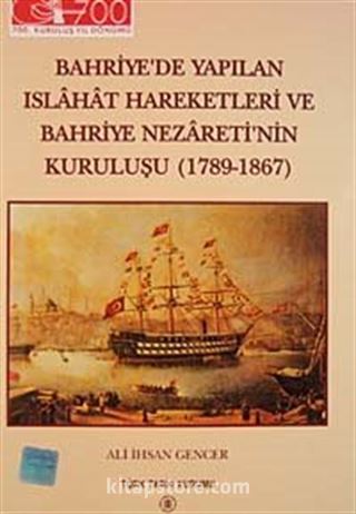 Bahriye'de Yapılan Islahat Hareketleri Ve Bahriye Nezareti'nin Kuruluşu (1789-1867)