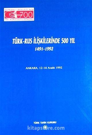 Türk-Rus İlişkilerinde 500 Yıl (1491-1992)