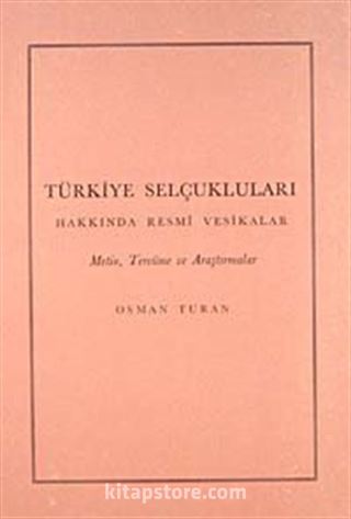 Türkiye Selçukluları Hakkında Resmi Vesikalar