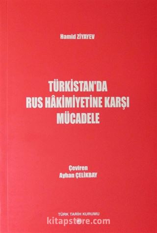 Türkistan'da Rus Hakimiyetine Karşı Mücadele