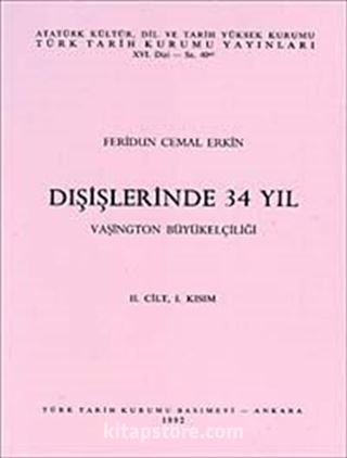 Dışişlerinde 34 Yıl (Cilt 2) Kısım 1 / Vaşington Büyükelçiliği