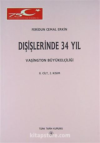 Dışişlerinde 34 Yıl (Cilt 2) Kısım 2 Vaşington Büyükelçiliği