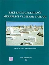 Eski Erciş-Çelebibağı Mezarlığı ve Mezartaşları