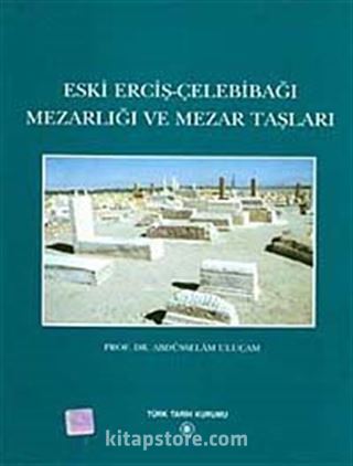 Eski Erciş-Çelebibağı Mezarlığı ve Mezartaşları