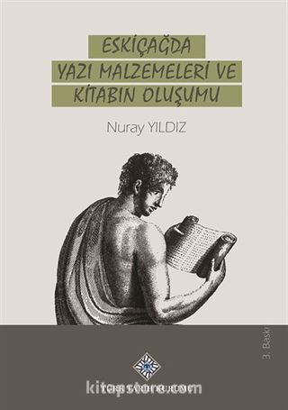 Eski Çağda Yazı Malzemeleri ve Kitabın Oluşumu