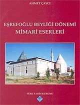 Eşrefoğlu Beyliği Dönemi Mimari Eserleri