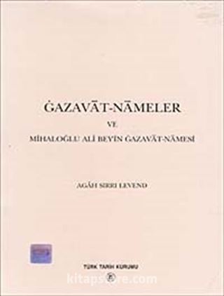 Gazavat-ı Nameler ve Mihaloğlu Ali Bey'in Gazavat-Namesi