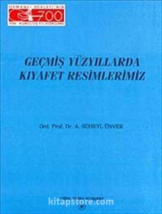 Geçmiş Yüzyıllarda Kıyafet Resimlerimiz