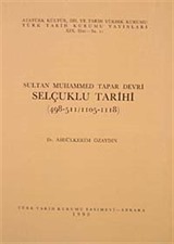 Sultan Muhammed Tapar Devri Selçuklu Tarihi (498-511 / 1105 1118)