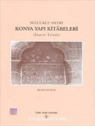 Selçuklu Devri Konya Yapı Kitabeleri