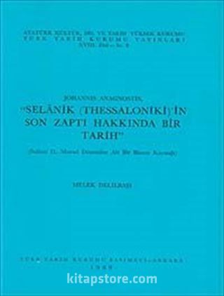 Selanik (Thessalonik) Son Zaptı Hakkında Bir Tarih