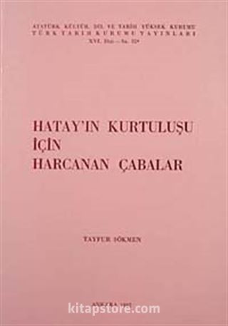 Hatay'ın Kurtuluşu İçin Harcanan Çabalar