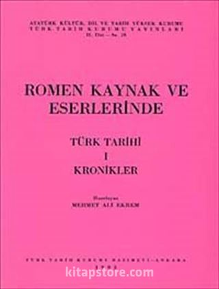 Romen Kaynak ve Eserlerinde Türk Tarihi-1 Kronikler