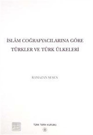 İslam Coğrafyalarına Göre Türkler ve Türk Ülkeleri