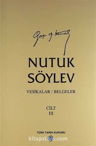 Nutuk Cilt-3 (Vesikalar Belgeler)