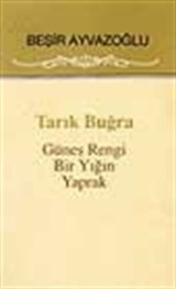 Tarık Buğra (Güneş Rengi Bir Yığın Yaprak)