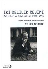 İki Delilik Rejimi : Metinler ve Söyleşiler 1975-1995