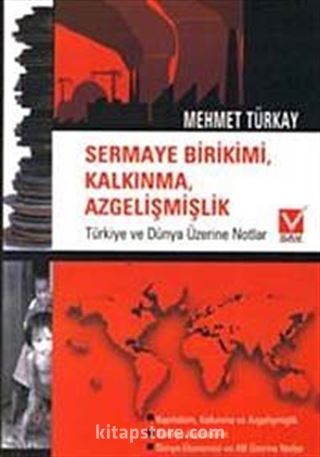 Sermaye Birikimi Kalkınma Azgelişmişlik