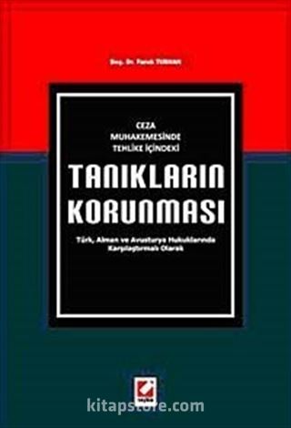 Ceza Muhakemesinde Tehlike İçindeki Tanıkların Korunması