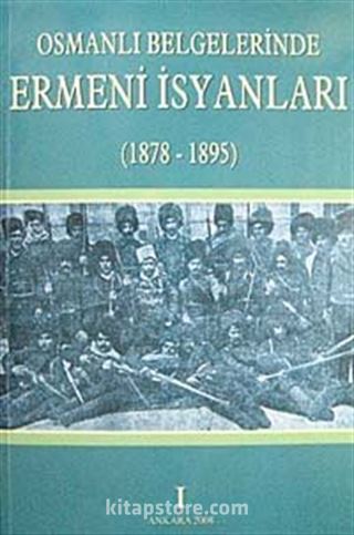 Osmanlı Belgelerinde Ermeni İsyanları 1878-1895 (4 Cilt Takım)