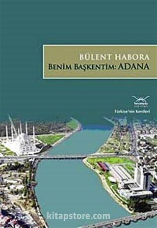 Benim Başkentim Adana