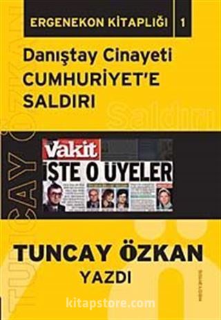 Danıştay Cinayeti Cumhuriyet'e Saldırı