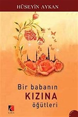 Bir Babanın Kızına Öğütleri