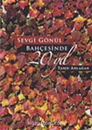 Sevgi Gönül'ün Bahçesinde 20. Yıl