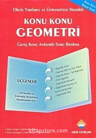 Konu Konu Geometri Üçgenler / Geniş Konu Anlatımlı Soru Bankası