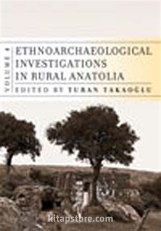 Ethnoarchaeological Investigations in Rural Anatolia. Volume 4