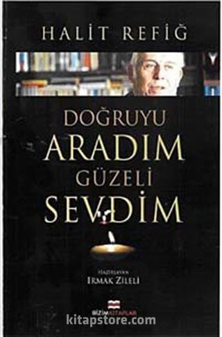 Doğruyu Aradım Güzeli Sevdim