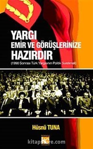 Yargı Emir ve Görüşlerinize Hazırdır