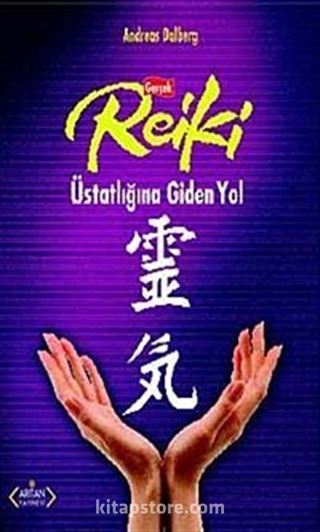 Gerçek Reiki Üstatlığına Giden Yol