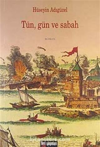 Tün, Gün ve Sabah