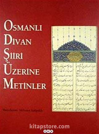 Osmanlı Divan Şiiri Üzerine Metinler