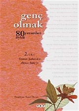 Genç Olmak-80 Yazardan 80 Öykü 2. Cilt